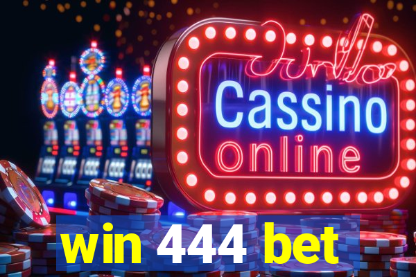 win 444 bet